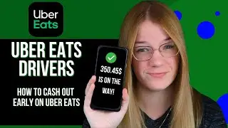 Instant and Early Cash Out With Uber Eats 2023 | Uber Eats Drivers Tutorial For Instant Cash Out