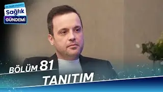 Dr. Özgür Koldaş ile Sağlık Gündemi - 81. Bölüm Tanıtım