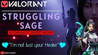 The Life of Struggling Sage - A Cinematic Movie | VALORANT