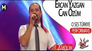 Ercan Yazgan - Can Özüm - O Ses Türkiye 20 Bölüm Performans izle  | Yeni Bölüm