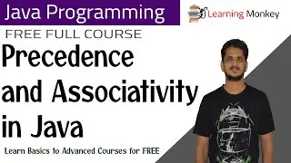 Precedence and Associativity in Java || Lesson 14 || Java Programming || Learning Monkey ||