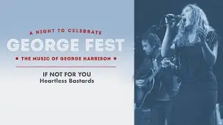 Heartless Bastards - If Not For You Live at George Fest [Official Live Video]