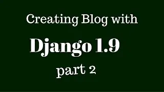 Installing, configuring and running Django 1.9 tutorial Part2