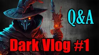 Dark Vlogs [1]: Channel Update and Q&A Announcement