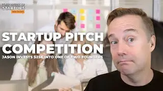 Startup pitch competition: Jason invests 25K | E1725