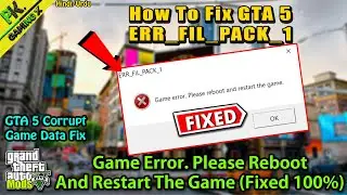 GTA 5 - [FIX] ERR_FIL_PACK_1 Game Error. Please Reboot And Restart The Game | Corrupt Game Data Fix✅