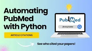 How to Extract PubMed Citations Using Python:  Using Jimmy Carter's Publications as an Example