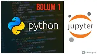 Python Dersleri 1 - JupyterLab ve Data Tipleri 