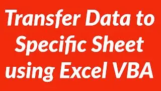 Transfer data from sheet1 to specific sheet using Excel VBA