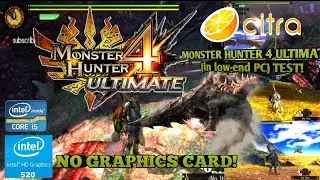 MONSTER HUNTER 4 ULTIMATE (in low end PC) INTEL i5 6200u | Intel hd520 TEST 8GB RAM Citra 3ds TEST!
