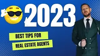 The BEST tips for Real Estate Agents in 2023!