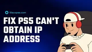 How To Fix PS5 Can't Obtain IP Address on Time [PS5 Error CE 109503-8 Fix]