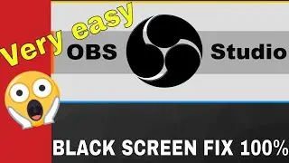 OBS Black Screen Fix 2020 | Windows 10 64-Bit