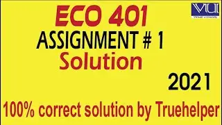 ECO 401 Assignment # 1 Solution 2021 || Virtual University