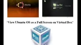 How to get Full Screen on VirtualBox [2013]