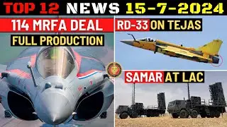 Indian Defence Updates : 114 MRFA Full Production,RD-33 Engine on Tejas MK1A,Samar Missile at LAC