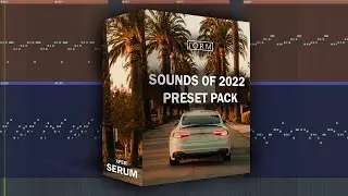 SERUM PRESET PACK - SOUNDS OF 2022