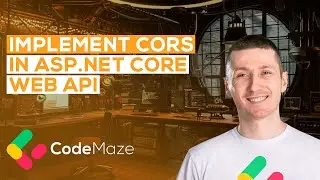 CORS Implementation in ASP NET Core Web API (Origins, Headers, Methods, Subdomains, Min API)