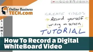 How To Record a Digital Whiteboard Video