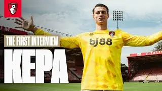 "The manager was important in bringing me here!" | Kepa speaks on his loan move to the Cherries