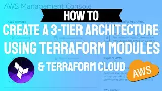 HOW TO launch a 3-tier architecture using Terraform modules and Terraform Cloud