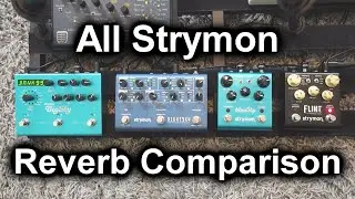 All Strymon Reverb Pedals Comparison