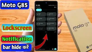 moto g85 5g lock screen notification panel hide, moto g85 5g notification bar off