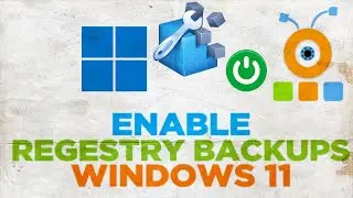 How to Enable Automatic Registry Backups In Windows 11