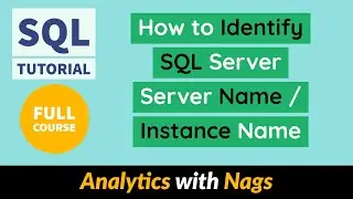 How to Identify SQL Server Database Server Name / Instance Name | SQL Tutorial for Beginners (15/20)