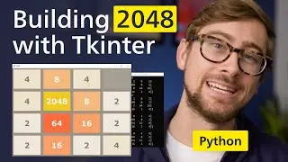 How to Build 2048 in 20 Minutes (Python and Tkinter tutorial)