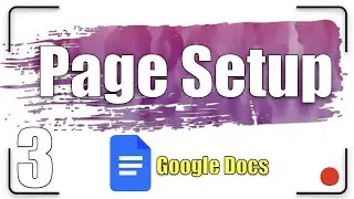 Page Setup | Google Docs Tutorial 3