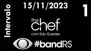 Intervalo: The Chef com Edu Guedes - Band RS (15/11/2023) [1]