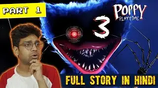 POPPY PLAYTIME CHAPTER 3 : FULL STORY in HINDI || PART 1 || Deep Sleep Explanation & Analysis