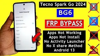Tecno Spark Go 2024 FRP Bypass ✅ Android 13 | Apps Not Working ❌ | Tecno BG6 Google Account Bypass