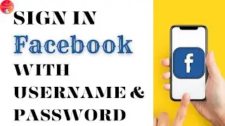 How To Sign In Facebook With Username And Password