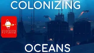 Colonizing the Oceans