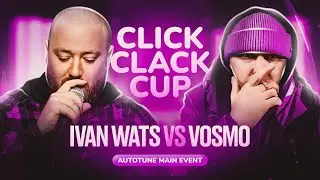 CLICK CLACK CUP 2: IVAN WATS vs VOSMO | MAIN-EVENT