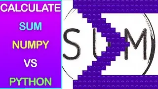 Sum DataFrame, all Columns, Rows, Using Numpy VS Python