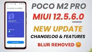 Poco M2 Pro Miui 12.5.6.0 New Update | Changelog & Features