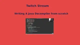 TWITCH STREAM : Chaillax Java Decompiler Programming : Show proper access flags for class