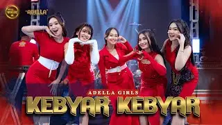 KEBYAR KEBYAR - Adella Girls - OM ADELLA