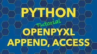 Python openpyxl Append, Populate, Access Data