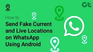 How to Send Fake Current and Live Locations on WhatsApp Using Android | Want to Fake Your Location?