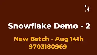 Snowflake Demo Day 2 | New SQL and Snowflake Batch on August 14th