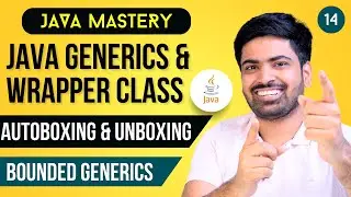 Java Generics & Wrapper Class | Auto boxing and Unboxing | Bounded Generics in Java in Hindi