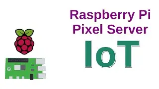 Raspberry Pi Pixel Server - NOW IoT ready