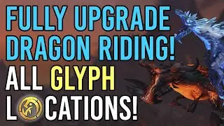 How to Get All Dragon Riding Glyphs! Fly Super Fast!