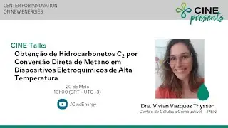 CINE Talks: Obtenção de hidrocarbonetos C2 por conversão direta de metano...