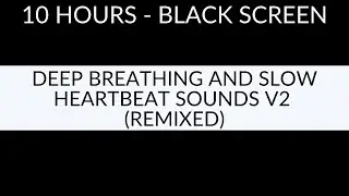 DEEP BREATHING AND SLOW HEARTBEAT SOUND EFFECT V2 - VERY LOW HEARTBEART