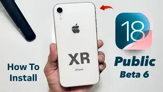 iPhone XR on iOS 18 Public Beta 6 - Whats New iPhone XR